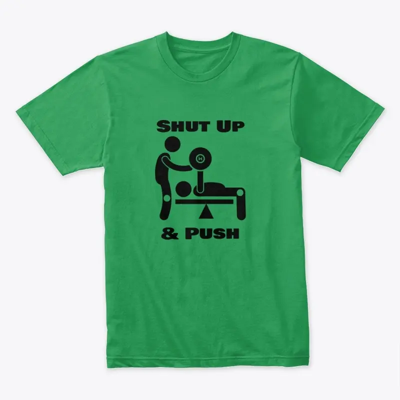 Shut Up and Push | Workout Gear