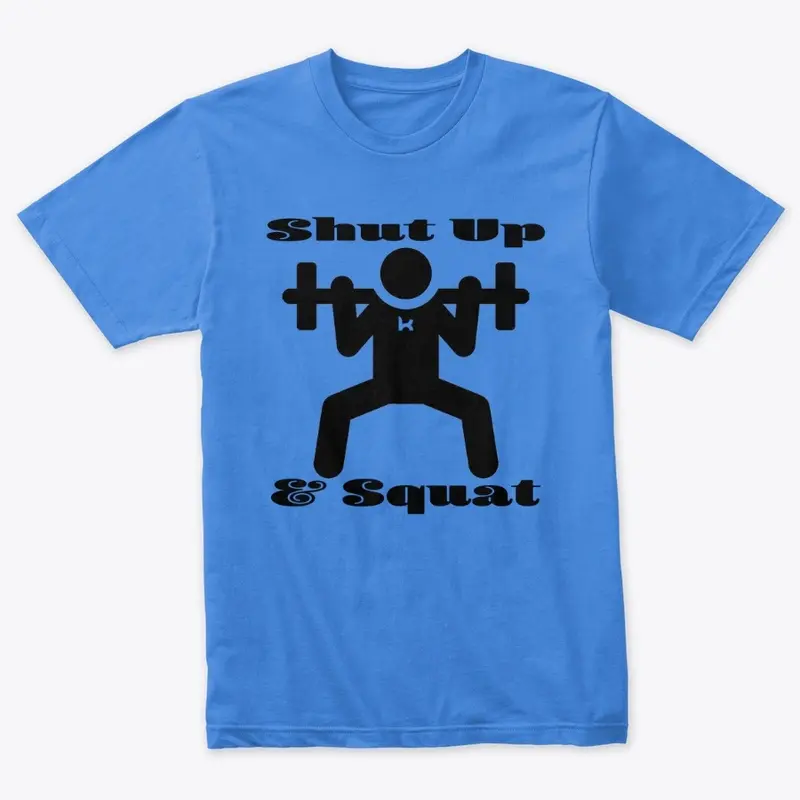 Shut Up and Squat Workout Gear