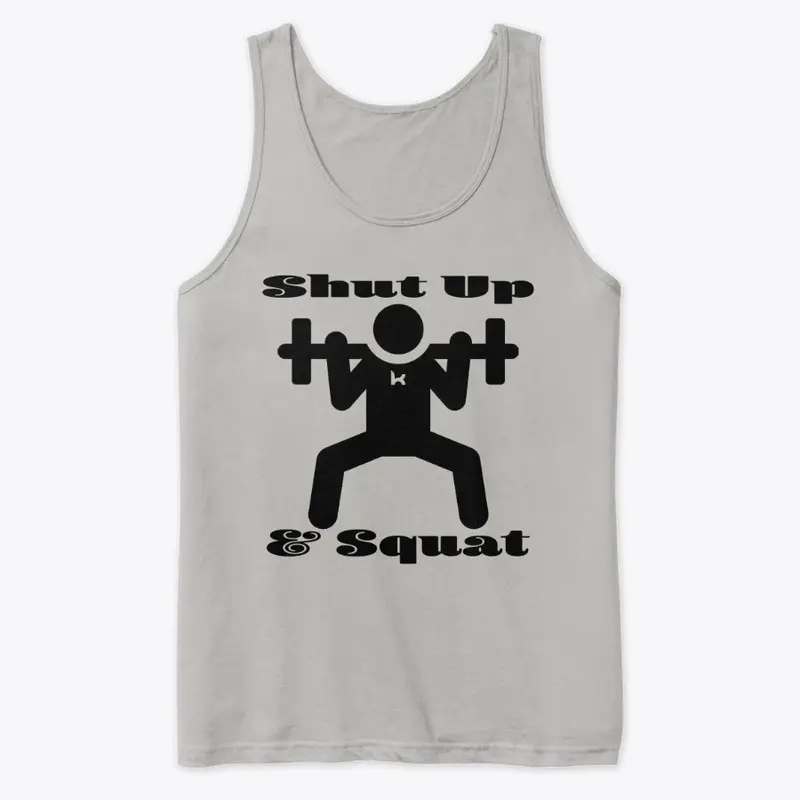 Shut Up and Squat Workout Gear